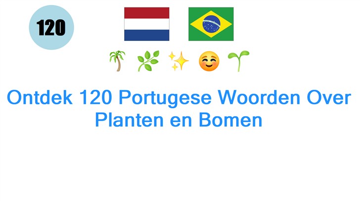 Ontdek 120 Portugese Woorden Over Planten en Bomen